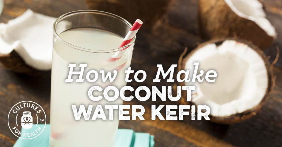 Recipe: Coconut Water Kefir