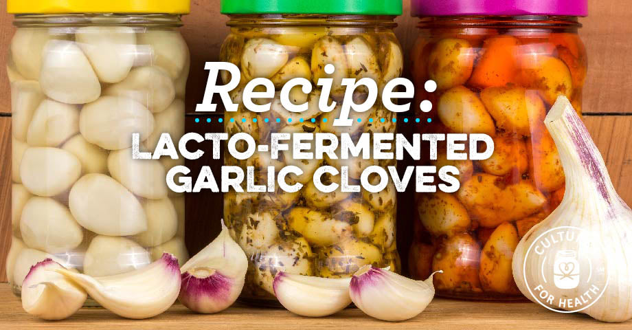 Recipe: Lacto-Fermented Garlic Cloves