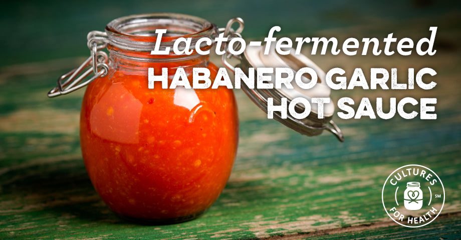 Recipe: Lacto-Fermented Habañero Garlic Hot Sauce