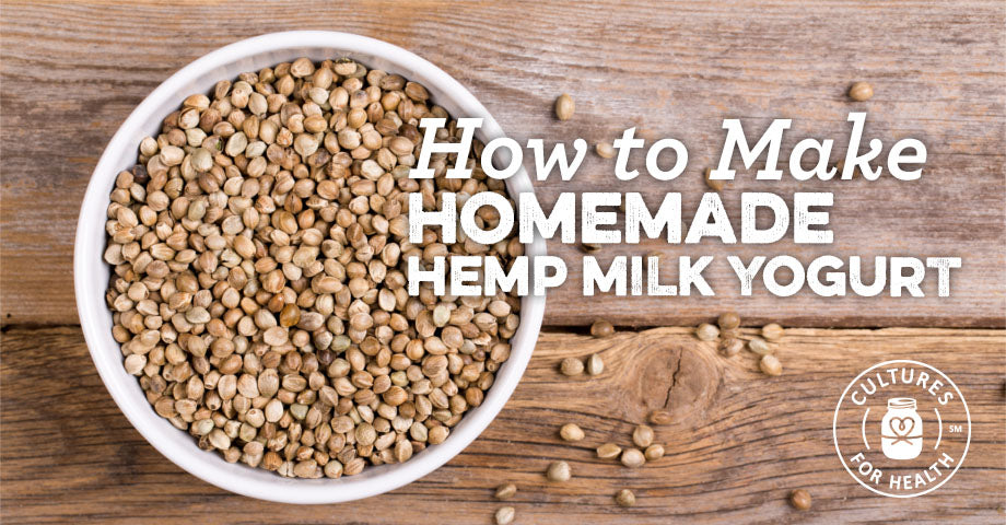 Recipe: Homemade Hemp Milk Yogurt