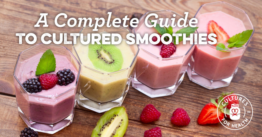 A Complete Guide To Cultured Smoothies