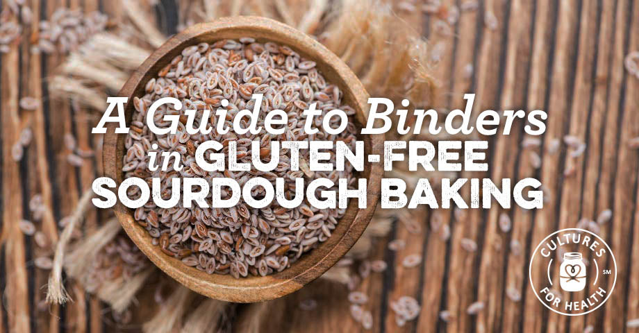 A Guide To Binders In Gluten-Free Sourdough Baking