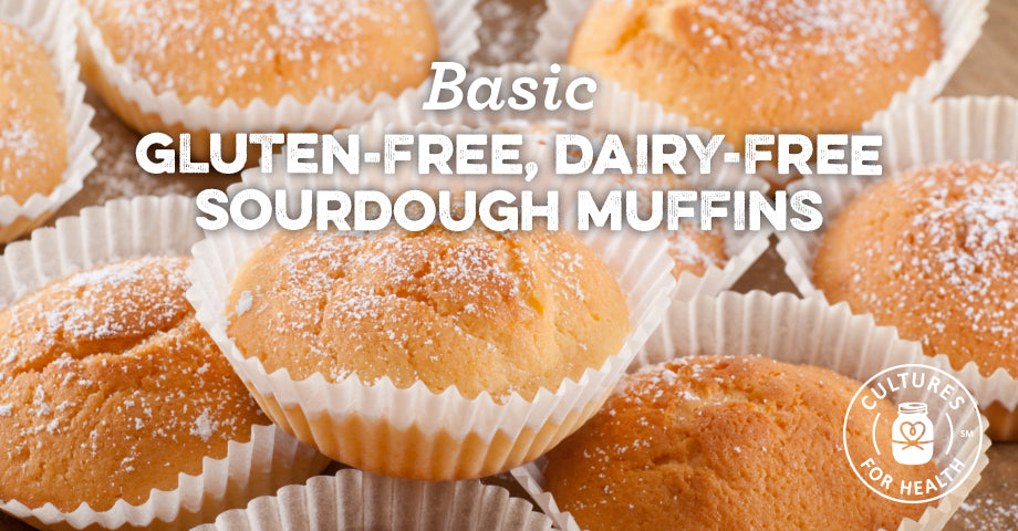 Recipe: Basic Gluten-free, Dairy-free Sourdough Muffins