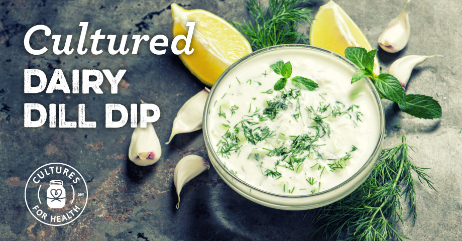 Recipe: Cultured Dairy Dill Dip