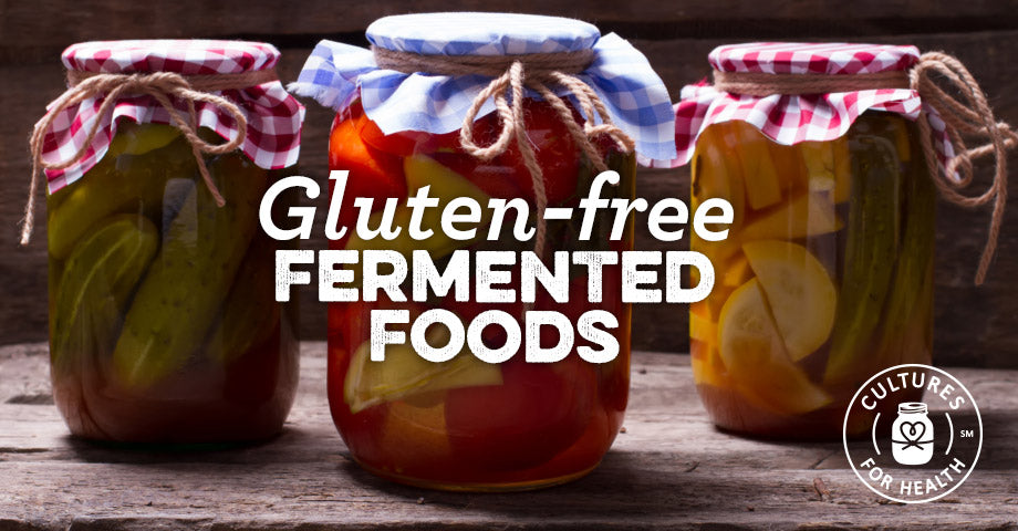 Gluten-Free Fermented Foods - Cultures for Health