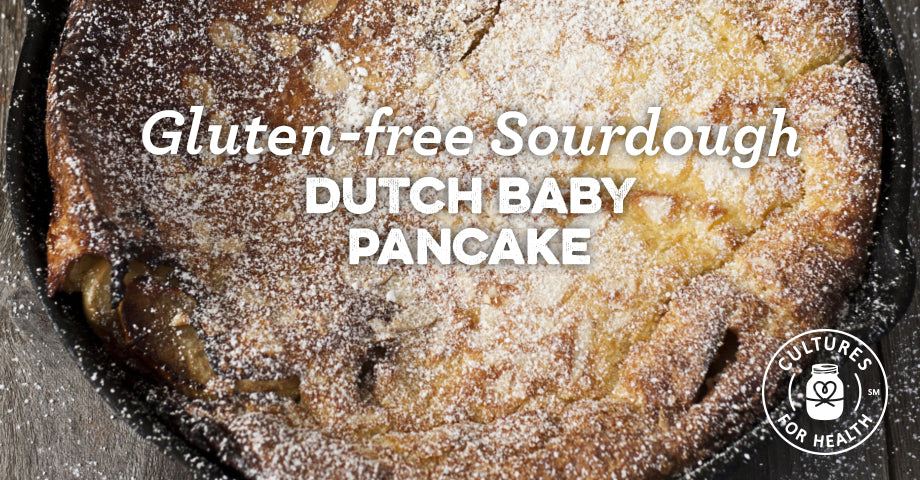 Recipe: Gluten-Free Sourdough Dutch Baby Pancake