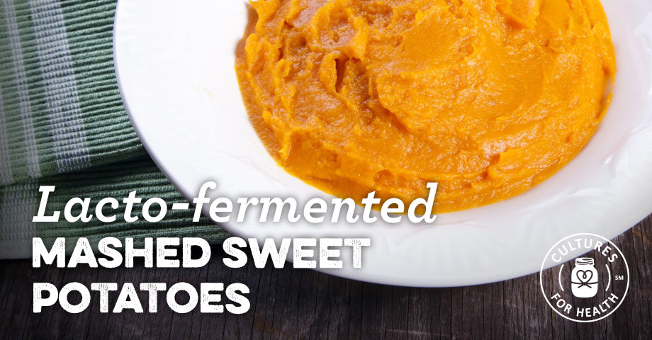Recipe: Lacto-fermented Mashed Sweet Potatoes