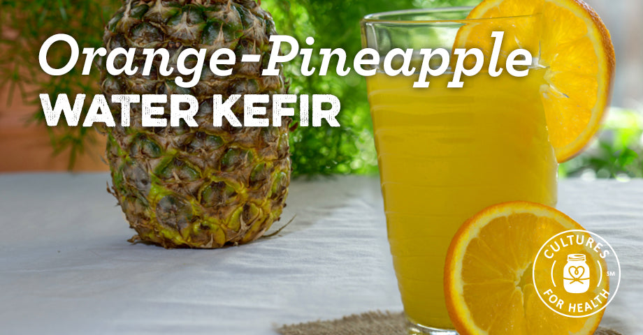 Recipe: Orange-Pineapple Water Kefir