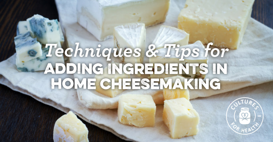 Techniques And Tips For Adding Ingredients In Home Cheesemaking