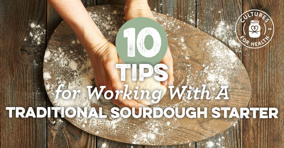 10 Tips For Working With A Traditional Sourdough Culture