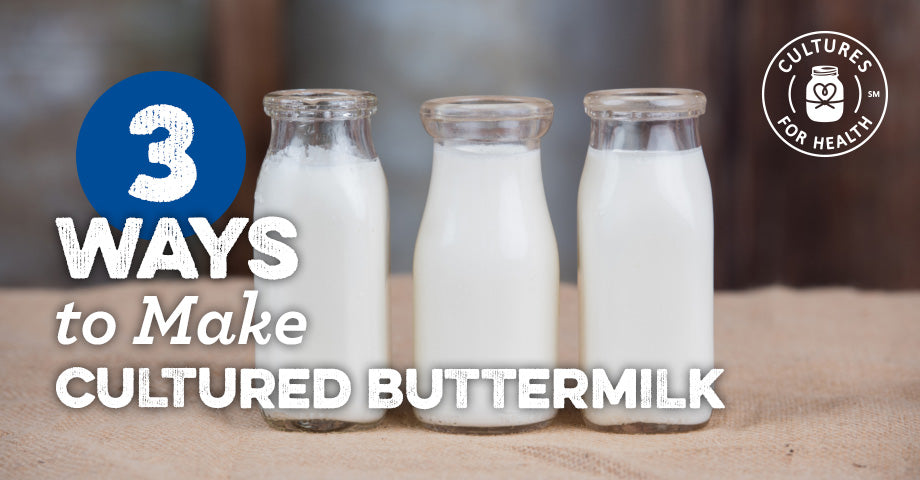 3 Ways To Make Cultured Buttermilk