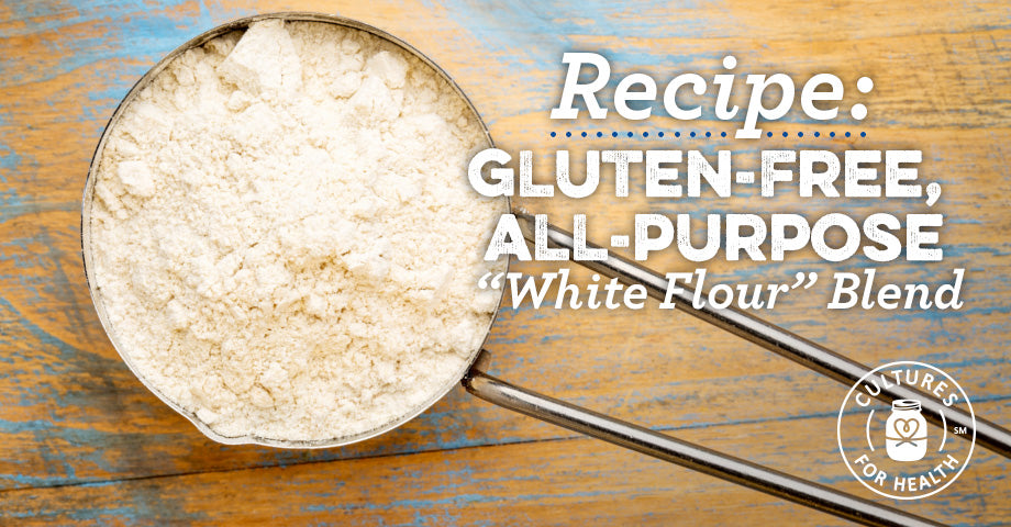 Recipe: Gluten-Free, All-Purpose “White Flour” Blend