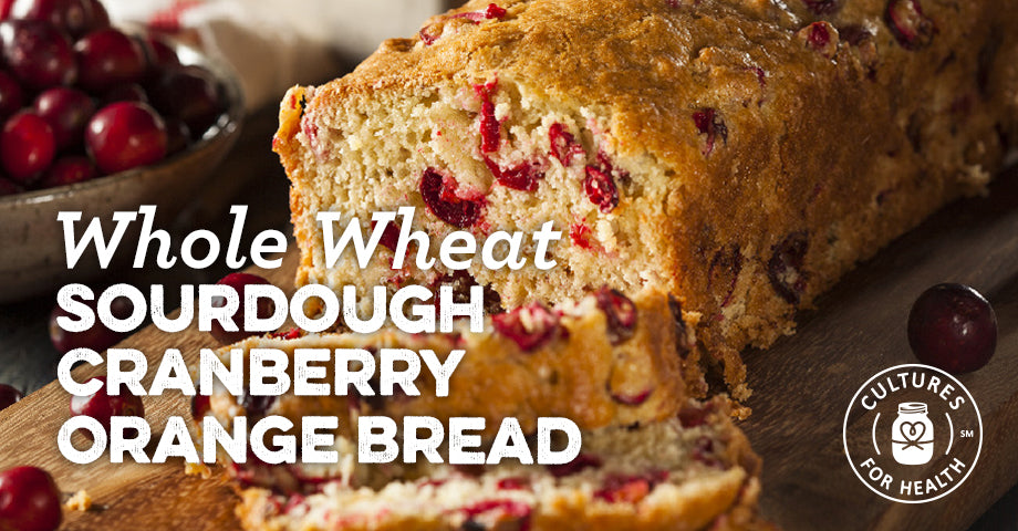 Recipe: Whole Wheat Sourdough Cranberry Orange Bread