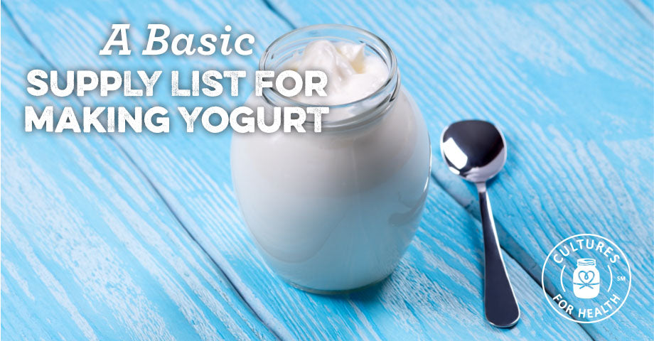 Yogurt Making Basic Supply List