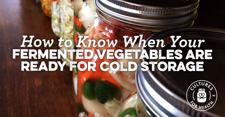 How To Know When Your Fermented Vegetables Are Ready For Cold Storage