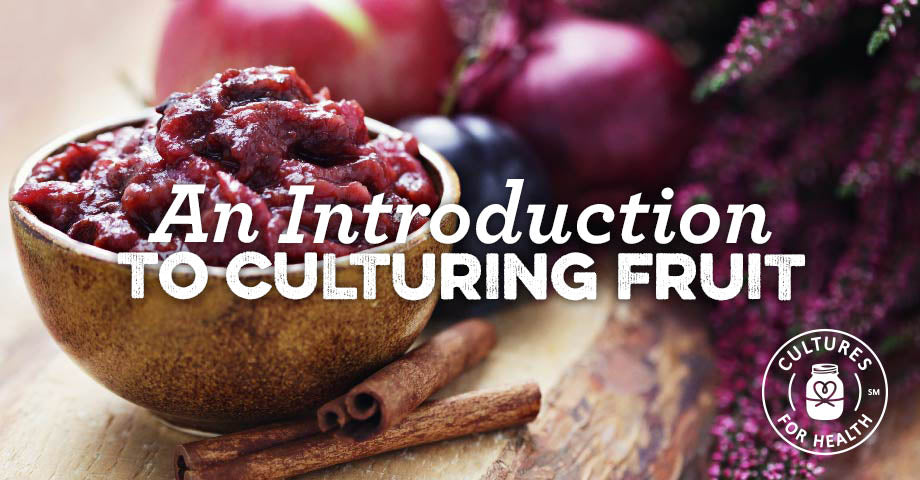 Introduction To Culturing Fruit