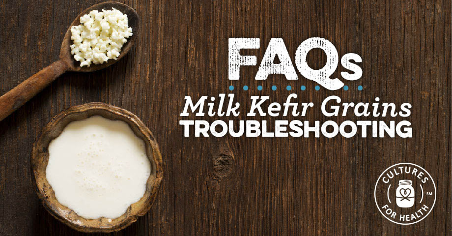 Milk Kefir Grains Troubleshooting FAQ
