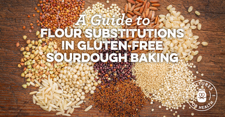 A Guide to Flour Substitutions in Gluten-Free Sourdough Baking ...