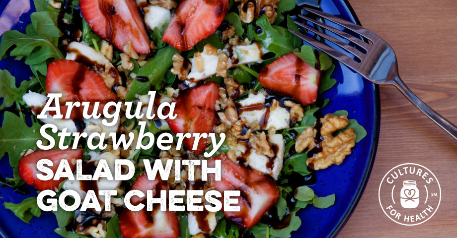 Recipe: Arugula Strawberry Salad with Goat Cheese