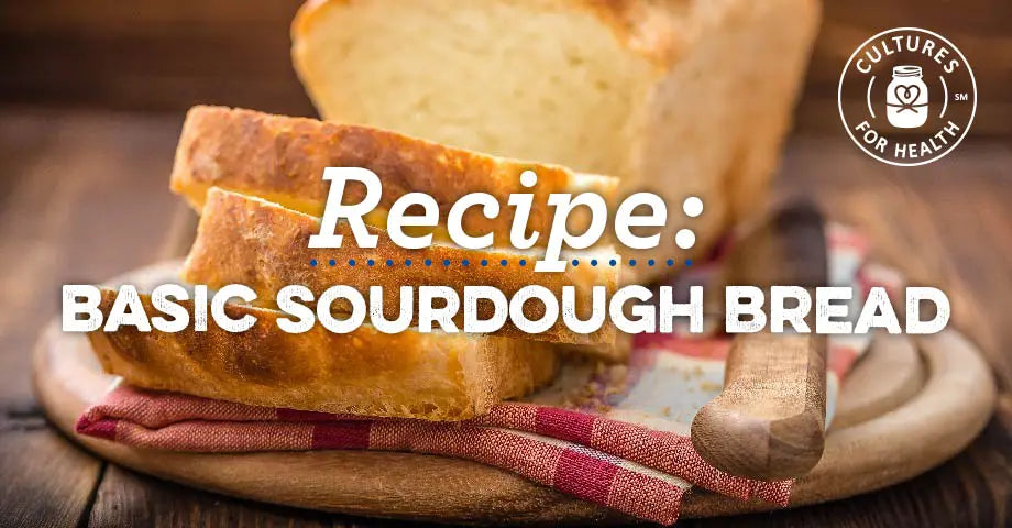 Sourdough Bread | Our Simple Versatile Sourdough Bread Recipe - Cultures For Healthstar