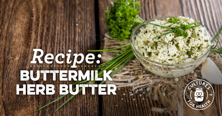 Recipe: Buttermilk Herb Butter