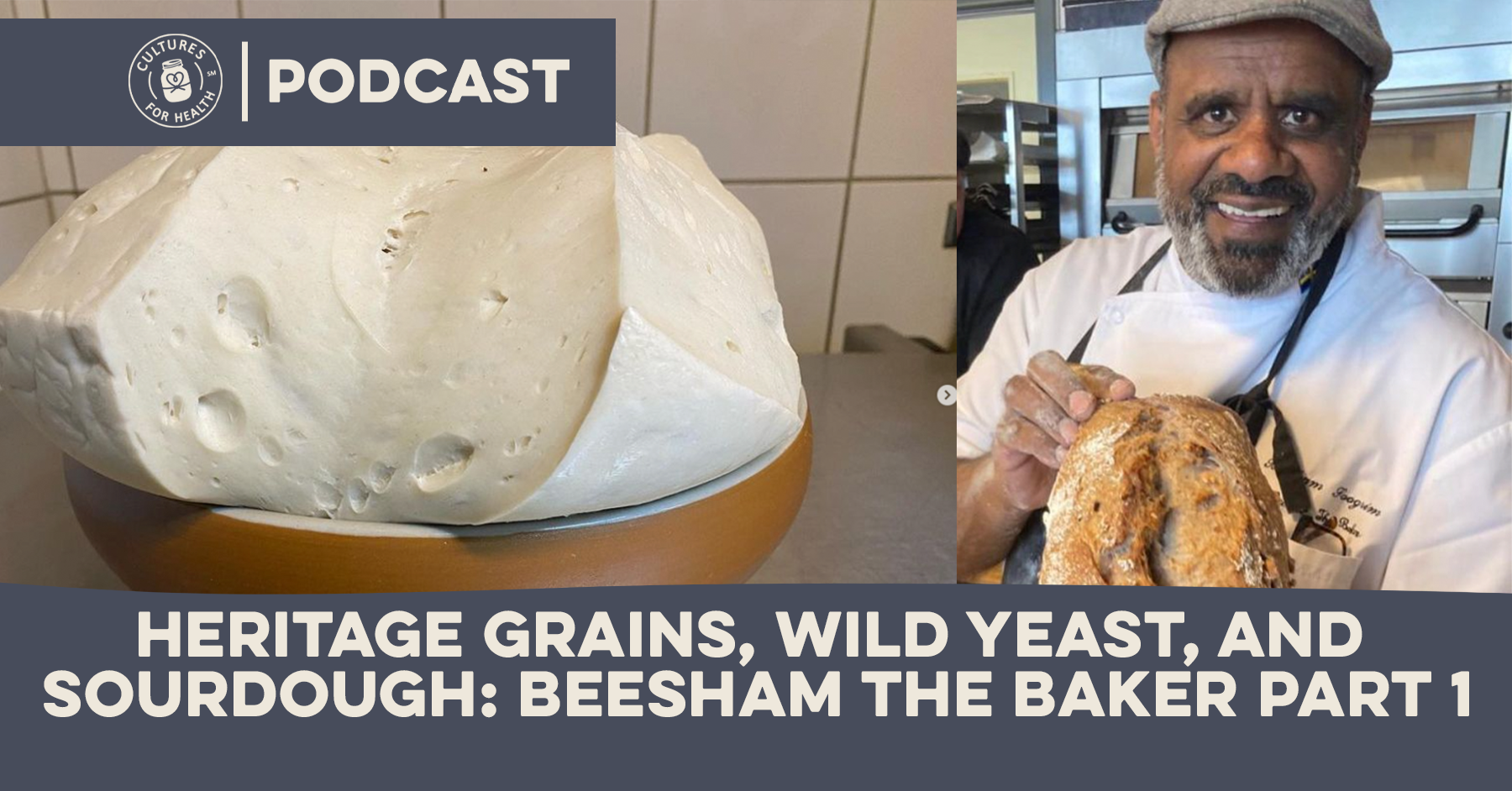 Heritage Grains, Wild Yeast, and Sourdough | Beesham The Baker Part 1