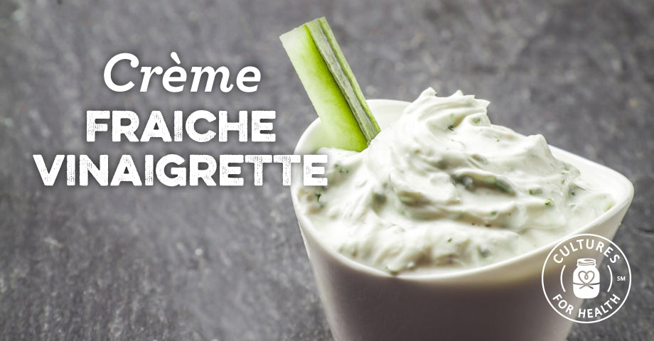 Recipe: Crème Fraiche Vinaigrette