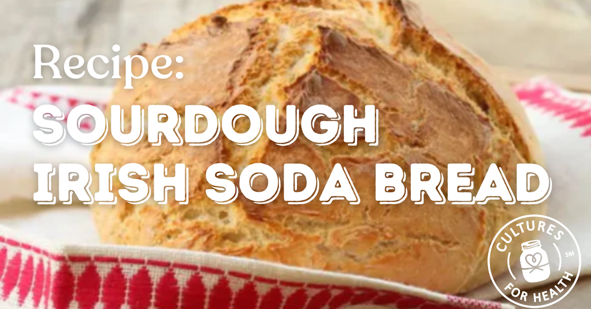 Recipe: Sourdough Irish Soda Bread