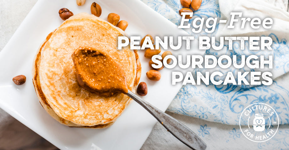 Recipe: Egg-Free Peanut Butter Sourdough Pancakes