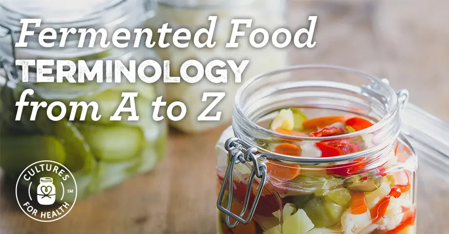 Fermented Vegetable Terminology from A to Z