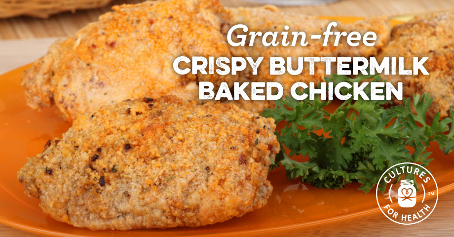 Recipe: Grain-Free Crispy Buttermilk Baked Chicken