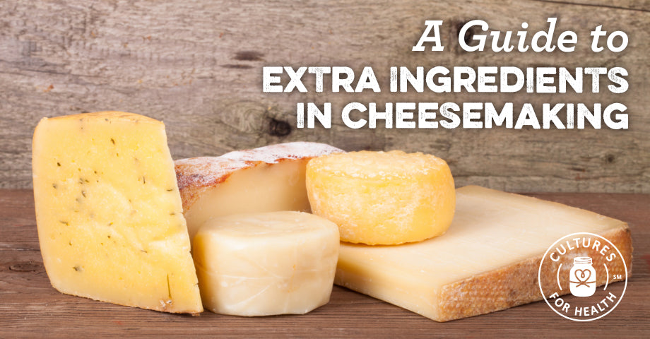Guide To Extra Ingredients In Cheesemaking