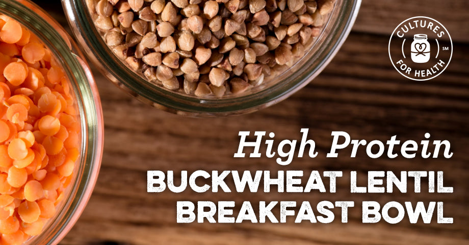 Recipe: High-protein Buckwheat-Lentil Breakfast Bowl