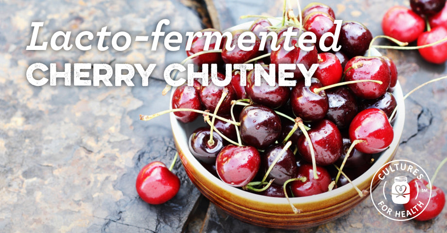 Recipe: Lacto-fermented Cherry Chutney