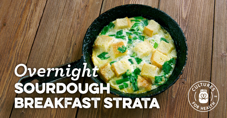 Recipe: Overnight Sourdough Breakfast Strata