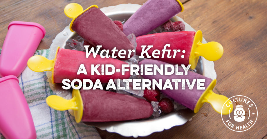 Water Kefir: A Kid-Friendly Soda Alternative