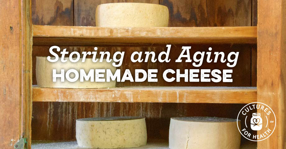 Storing And Aging Homemade Cheese
