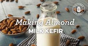 HOW TO MAKE ALMOND MILK KEFIR | EVERYTHING YOU NEED TO KNOW!