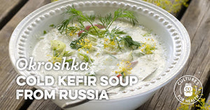 RECIPE: OKROSHKA: COLD KEFIR SOUP FROM RUSSIA