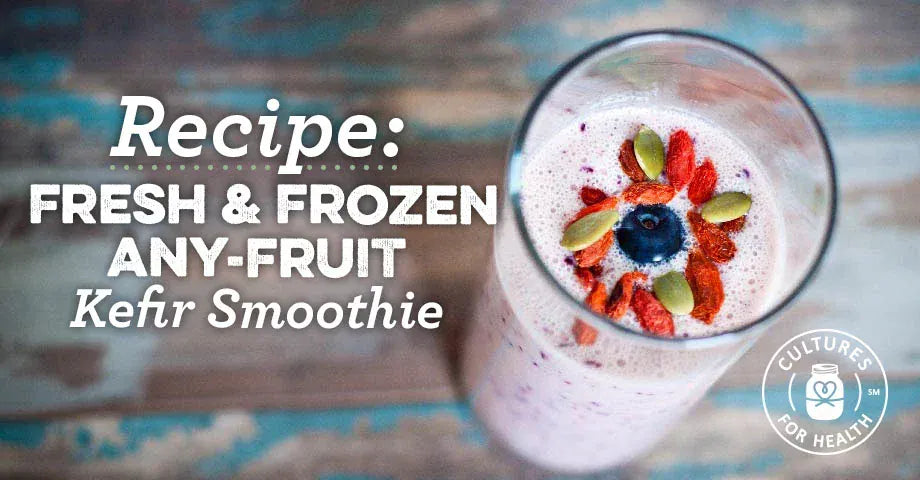 Fresh and frozen any-fruit kefir smoothie featured recipe