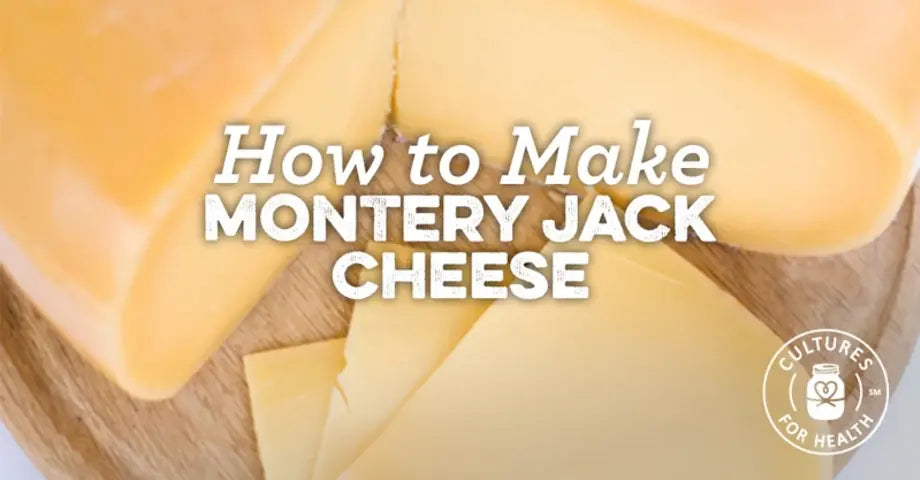 How to Make Monterey Jack Cheese recipe from Cultures for Health
